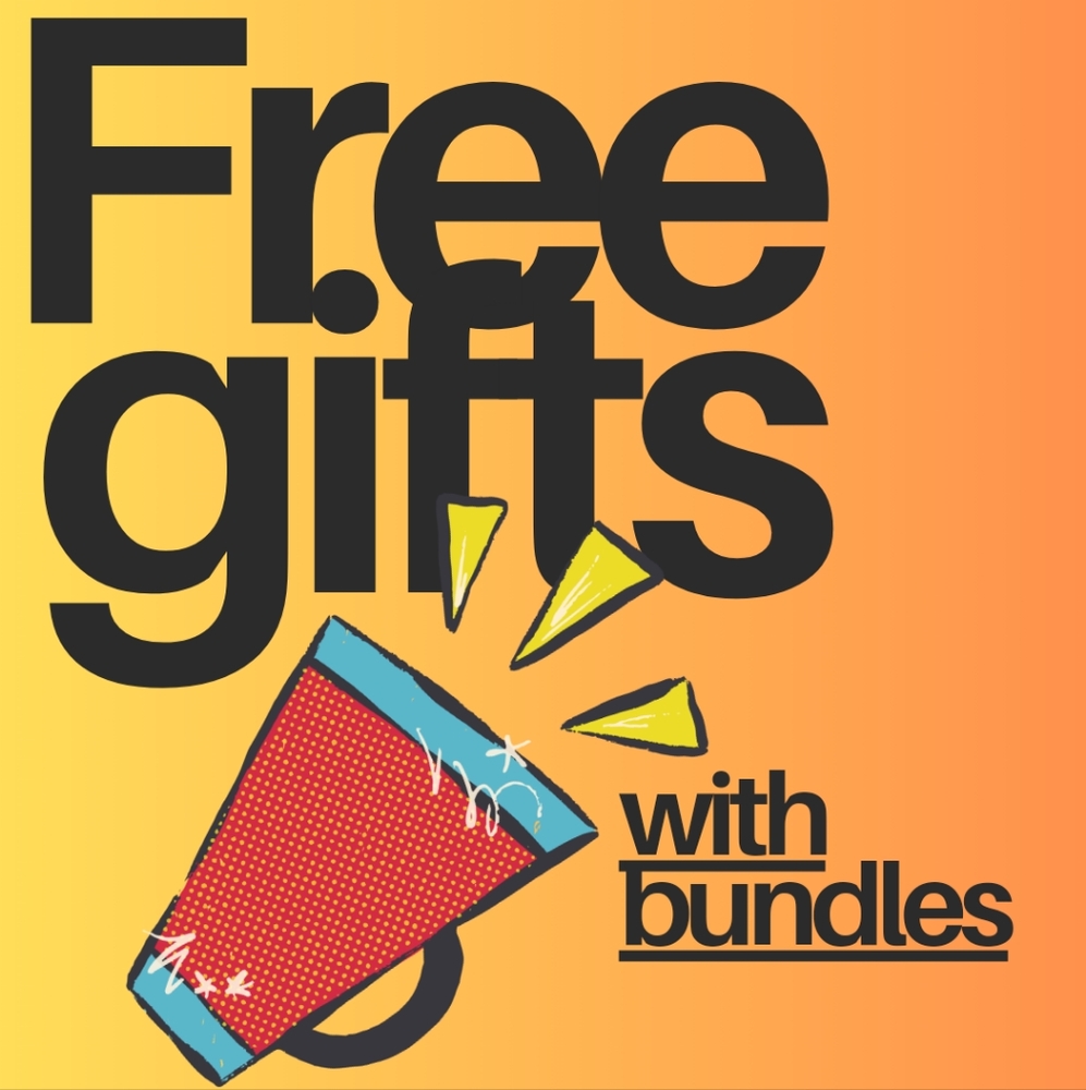 Free gifts with bundles!
